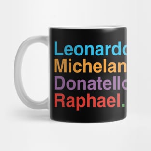 Leonardo & Michelangelo & Donnatello & Rapheal. Mug